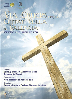 El próximo viernes 11, tradicional via  crucis diocesano ‘per Ciutat Vella’ Presidido por D. Carlos, comenzará a las 22 h. en la Pza. de la Virgen